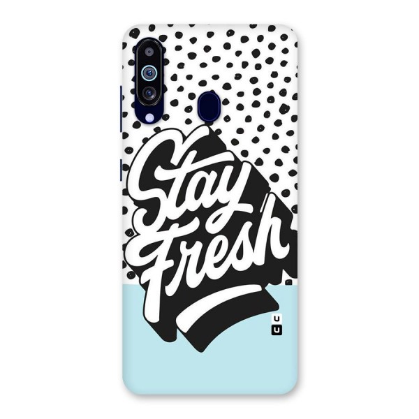 Stay Fresh Back Case for Galaxy A60