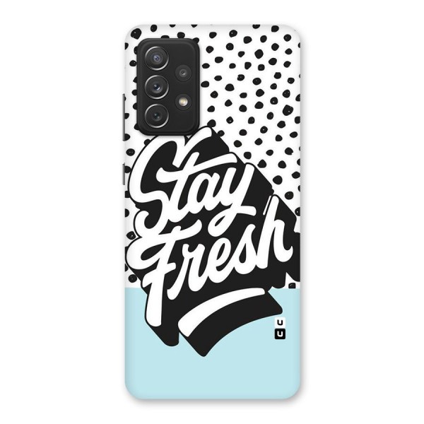 Stay Fresh Back Case for Galaxy A72