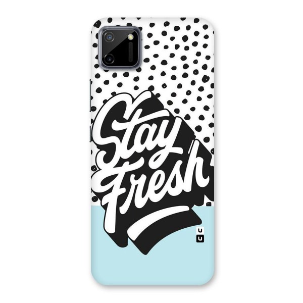 Stay Fresh Back Case for Realme C11