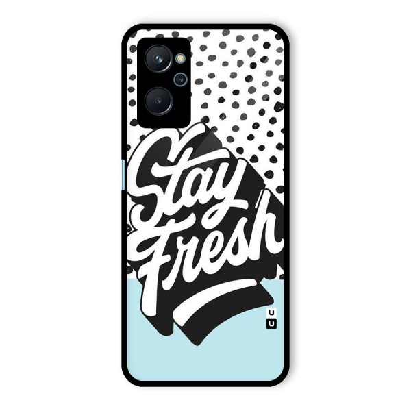 Stay Fresh Glass Back Case for Realme 9i