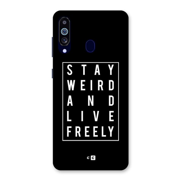 Stay Weird Live Freely Back Case for Galaxy A60