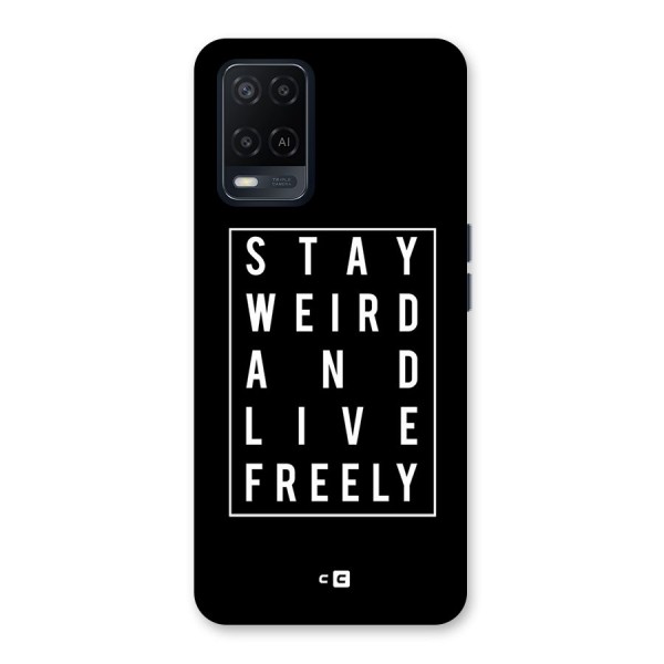 Stay Weird Live Freely Back Case for Oppo A54