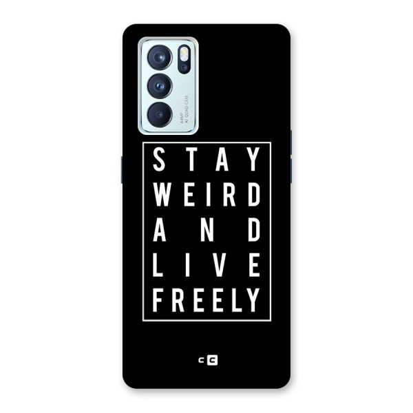 Stay Weird Live Freely Back Case for Oppo Reno6 Pro 5G