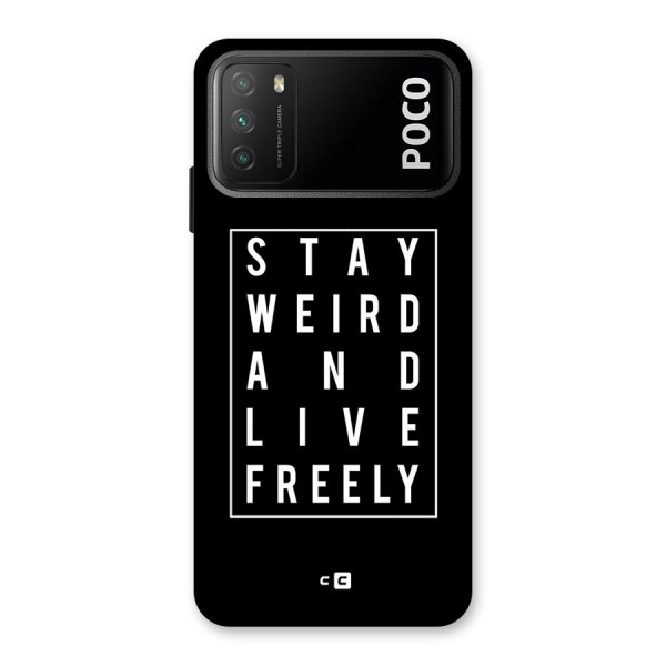 Stay Weird Live Freely Back Case for Poco M3