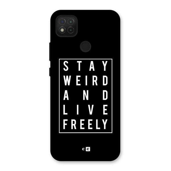 Stay Weird Live Freely Back Case for Redmi 9