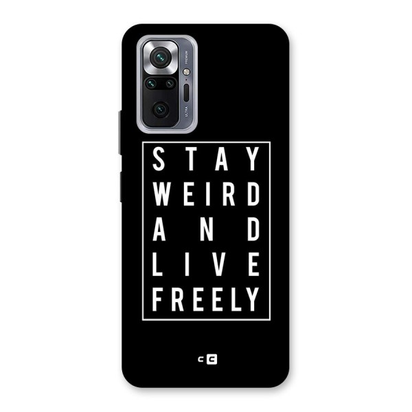 Stay Weird Live Freely Back Case for Redmi Note 10 Pro