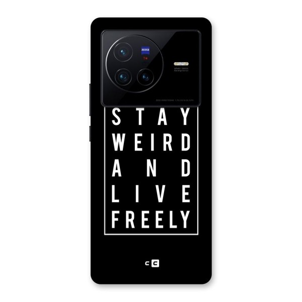 Stay Weird Live Freely Back Case for Vivo X80