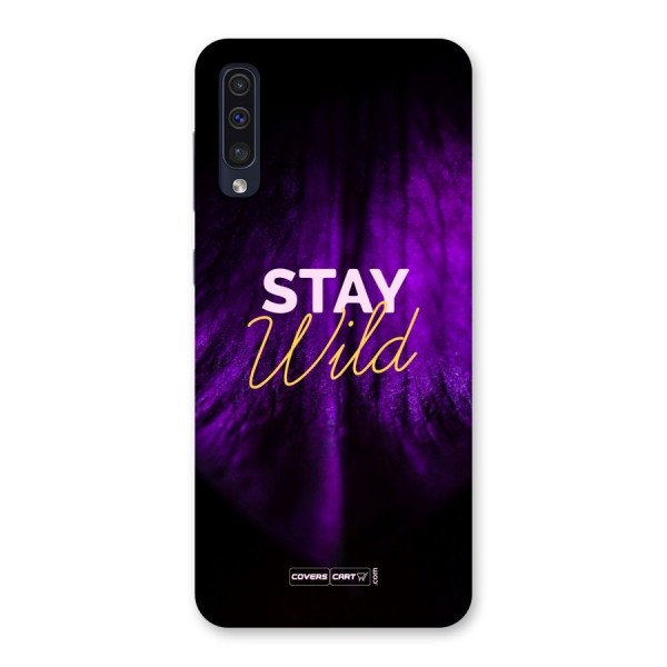 Stay Wild Back Case for Galaxy A50