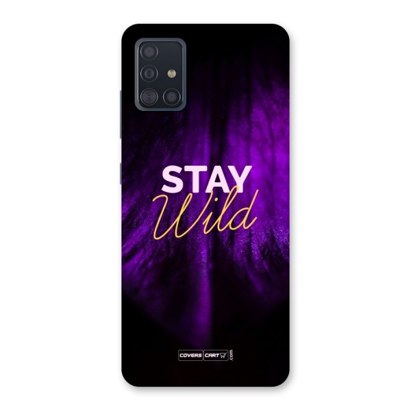 Stay Wild Back Case for Galaxy A51