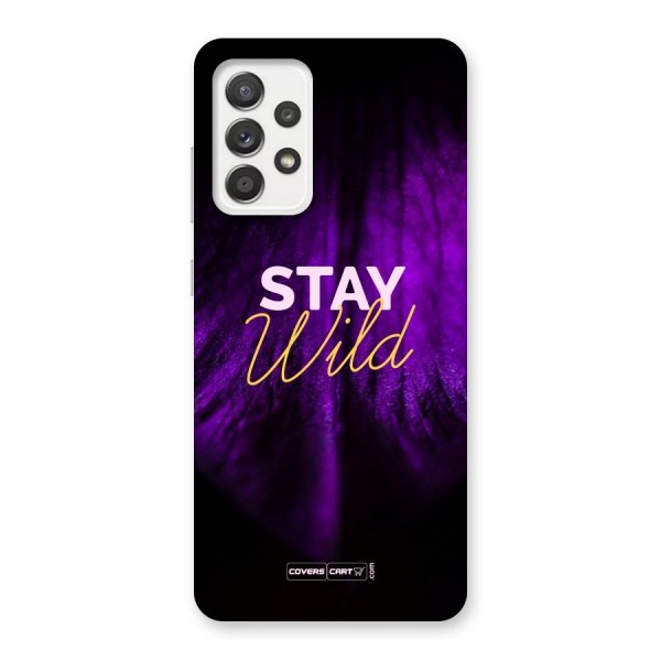 Stay Wild Back Case for Galaxy A52