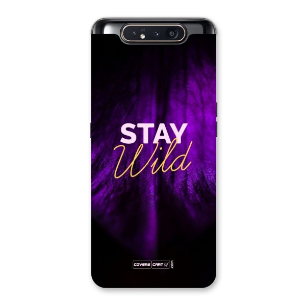 Stay Wild Back Case for Galaxy A80