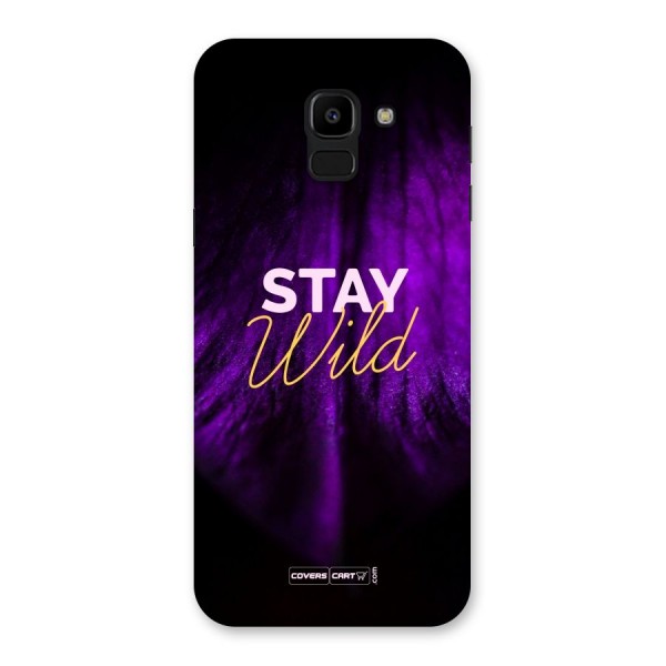 Stay Wild Back Case for Galaxy J6