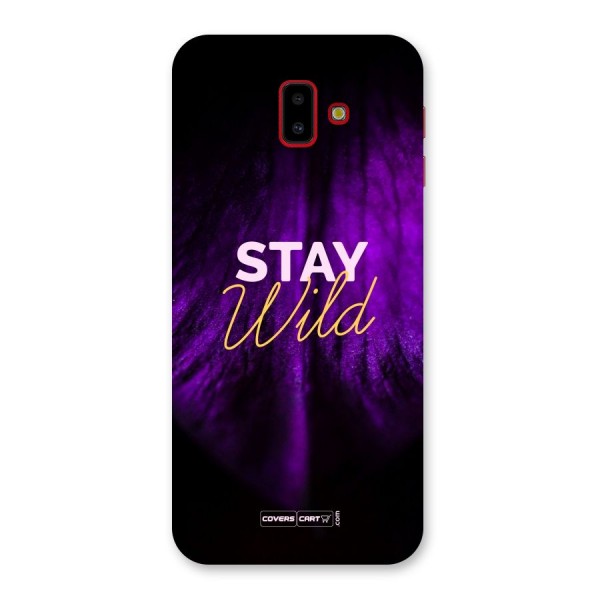 Stay Wild Back Case for Galaxy J6 Plus