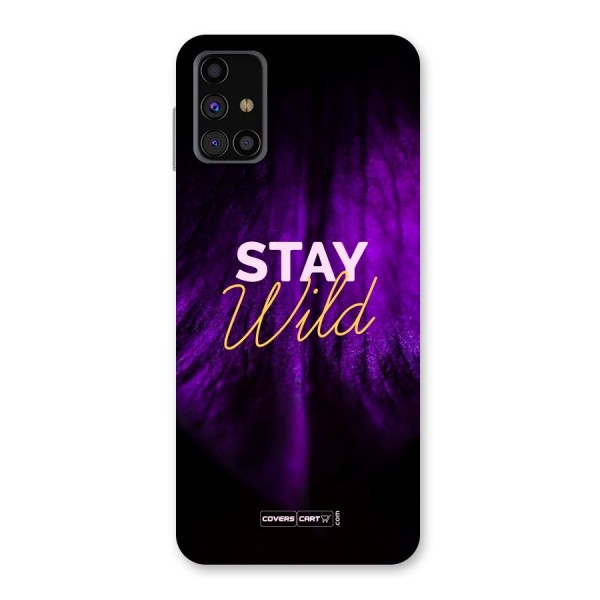 Stay Wild Back Case for Galaxy M31s