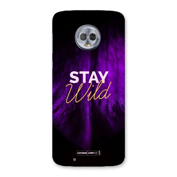 Stay Wild Back Case for Moto G6