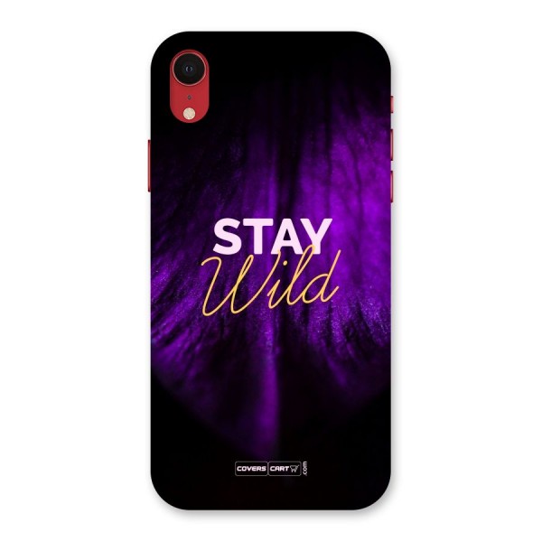 Stay Wild Back Case for iPhone XR