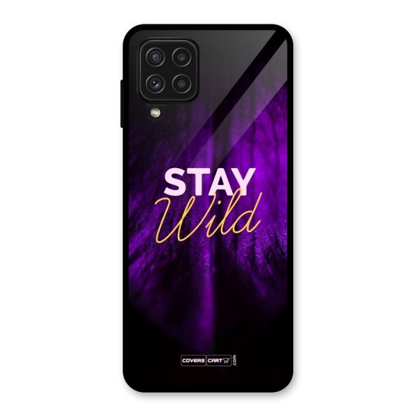 Stay Wild Glass Back Case for Galaxy A22 4G