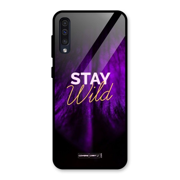 Stay Wild Glass Back Case for Galaxy A50s