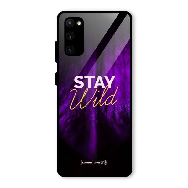 Stay Wild Glass Back Case for Galaxy S20 FE