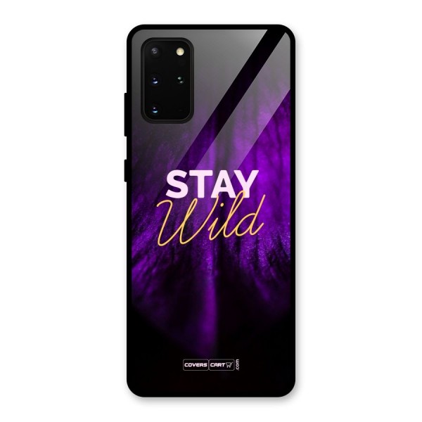 Stay Wild Glass Back Case for Galaxy S20 Plus