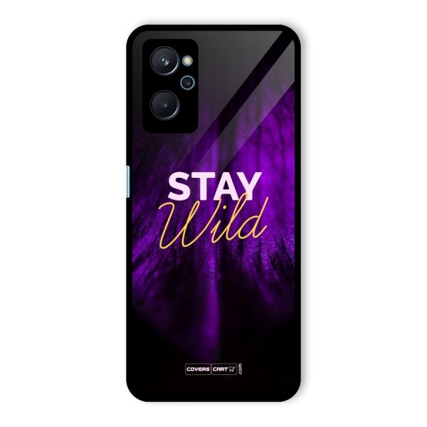 Stay Wild Glass Back Case for Realme 9i