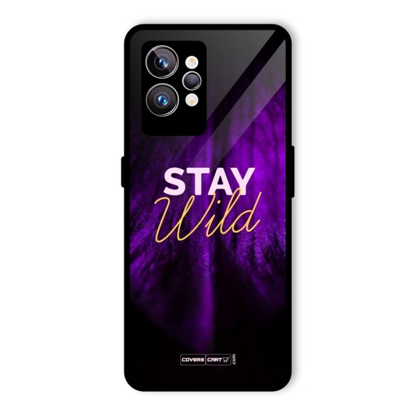 Stay Wild Glass Back Case for Realme GT2 Pro