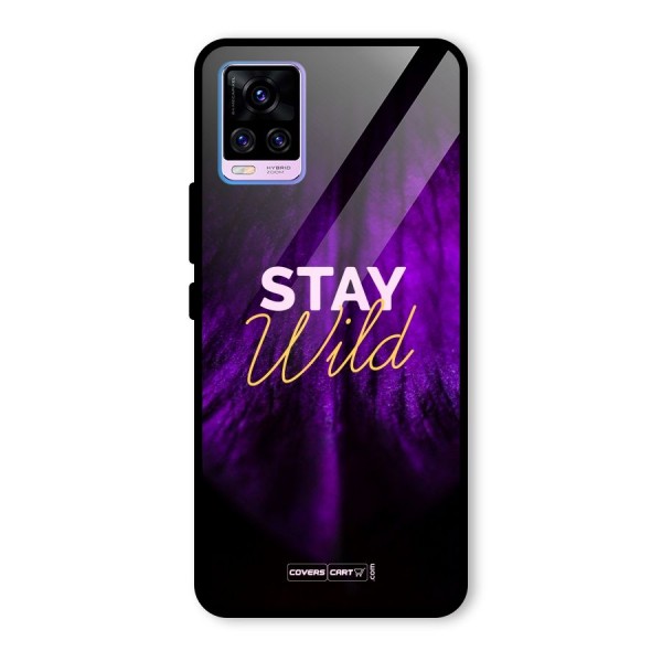 Stay Wild Glass Back Case for Vivo V20 Pro