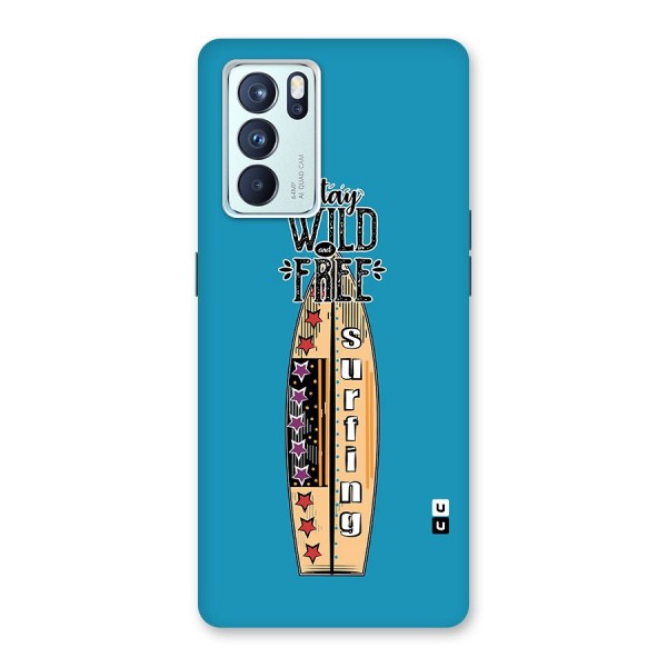 Stay Wild and Free Back Case for Oppo Reno6 Pro 5G