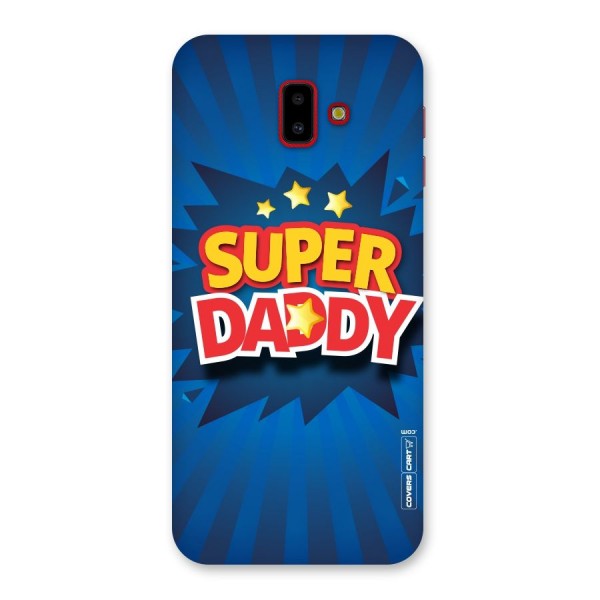 Super Daddy Back Case for Galaxy J6 Plus