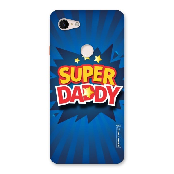 Super Daddy Back Case for Google Pixel 3 XL