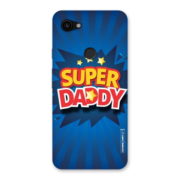 Super Daddy Back Case for Google Pixel 3a XL