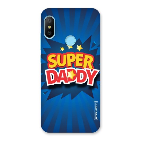 Super Daddy Back Case for Redmi 6 Pro