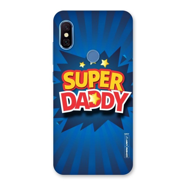 Super Daddy Back Case for Redmi Note 6 Pro