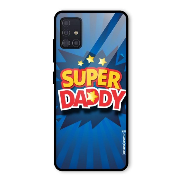 Super Daddy Glass Back Case for Galaxy A51