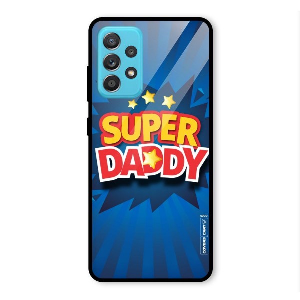 Super Daddy Glass Back Case for Galaxy A52s 5G