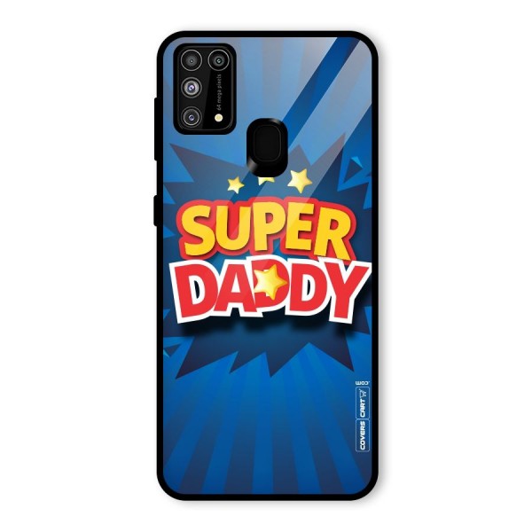 Super Daddy Glass Back Case for Galaxy M31