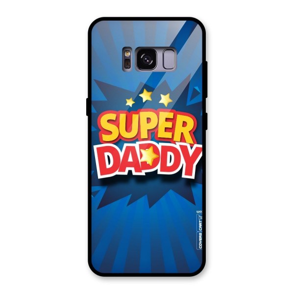 Super Daddy Glass Back Case for Galaxy S8