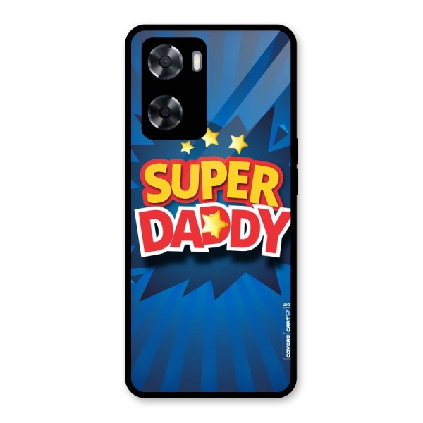 Super Daddy Glass Back Case for Oppo A57 2022