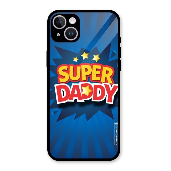 Super Daddy Glass Back Case for iPhone 14 Plus