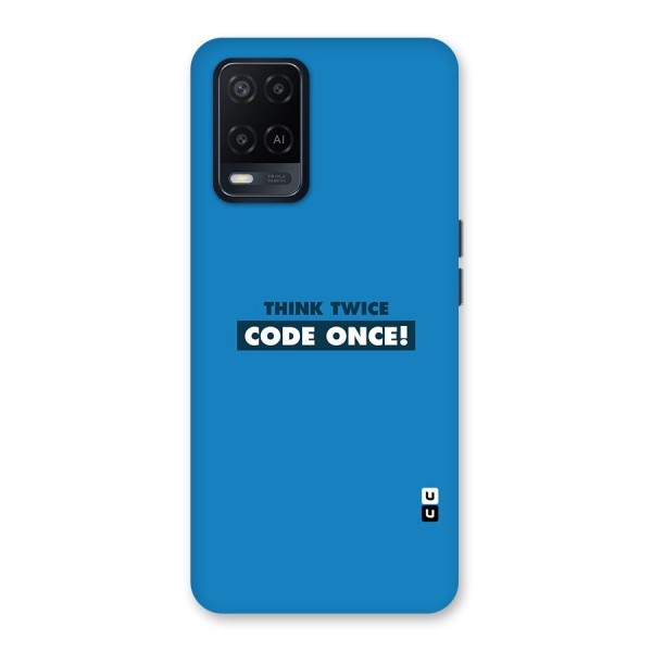 Think Twice Code Once Back Case for Oppo A54