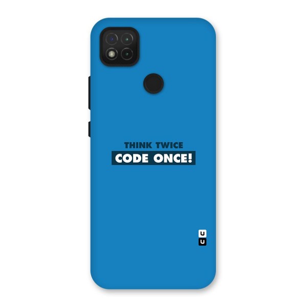 Think Twice Code Once Back Case for Redmi 9C