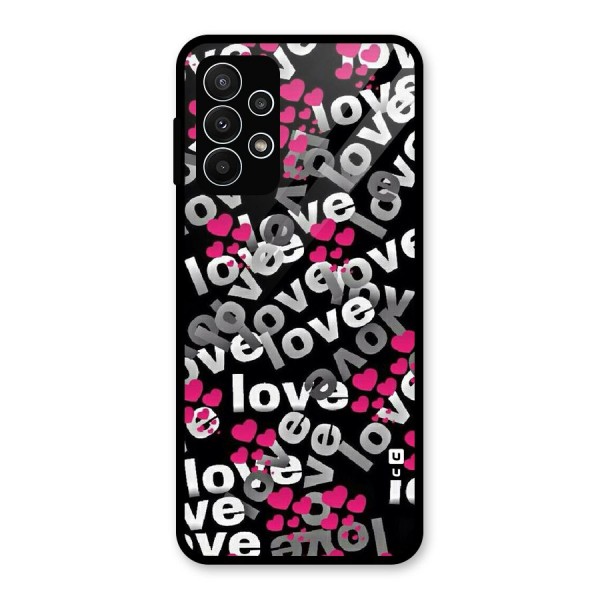 Too Much Love Glass Back Case for Galaxy A23