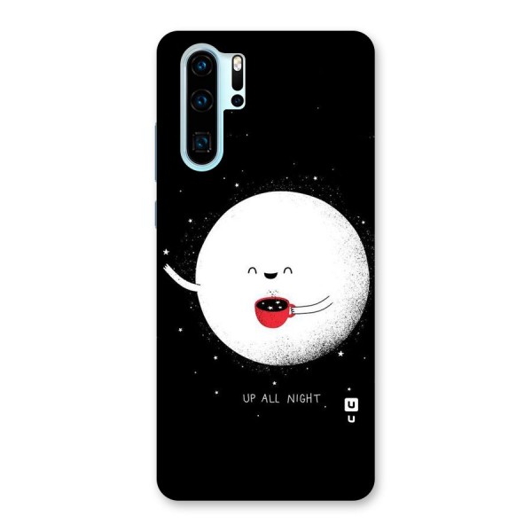 Up All Night Back Case for Huawei P30 Pro