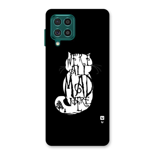 We All Mad Here Back Case for Galaxy F62