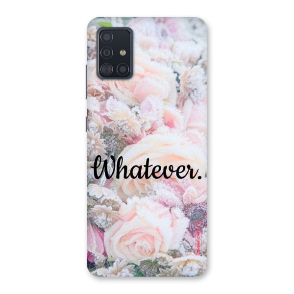 Whatever Back Case for Galaxy A51