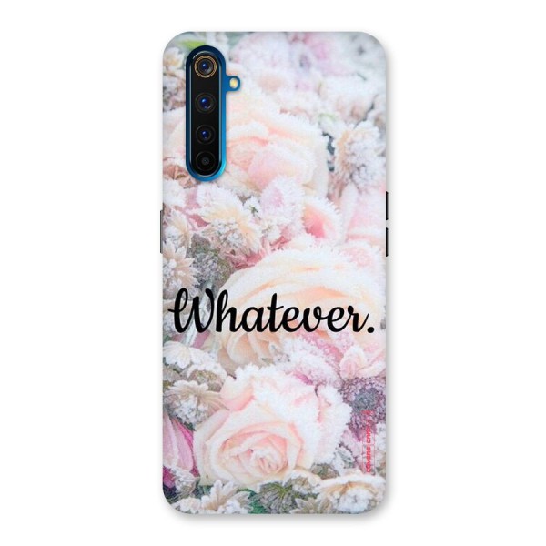 Whatever Back Case for Realme 6 Pro