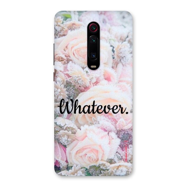 Whatever Back Case for Redmi K20 Pro