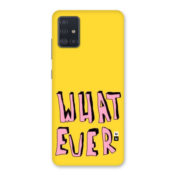 Whatever Yellow Back Case for Galaxy A51