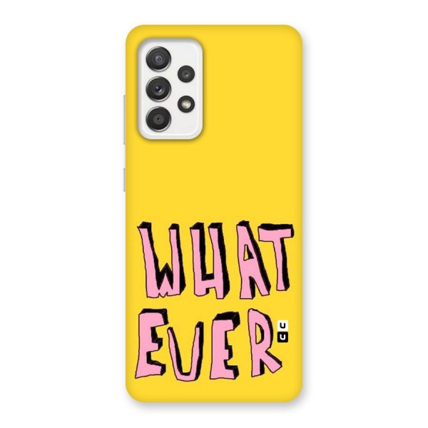 Whatever Yellow Back Case for Galaxy A52