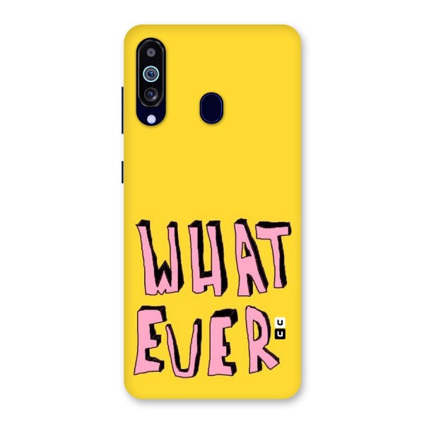 Whatever Yellow Back Case for Galaxy A60